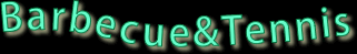 barbecue/tennis